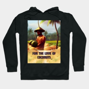 For the love of coconuts Hoodie